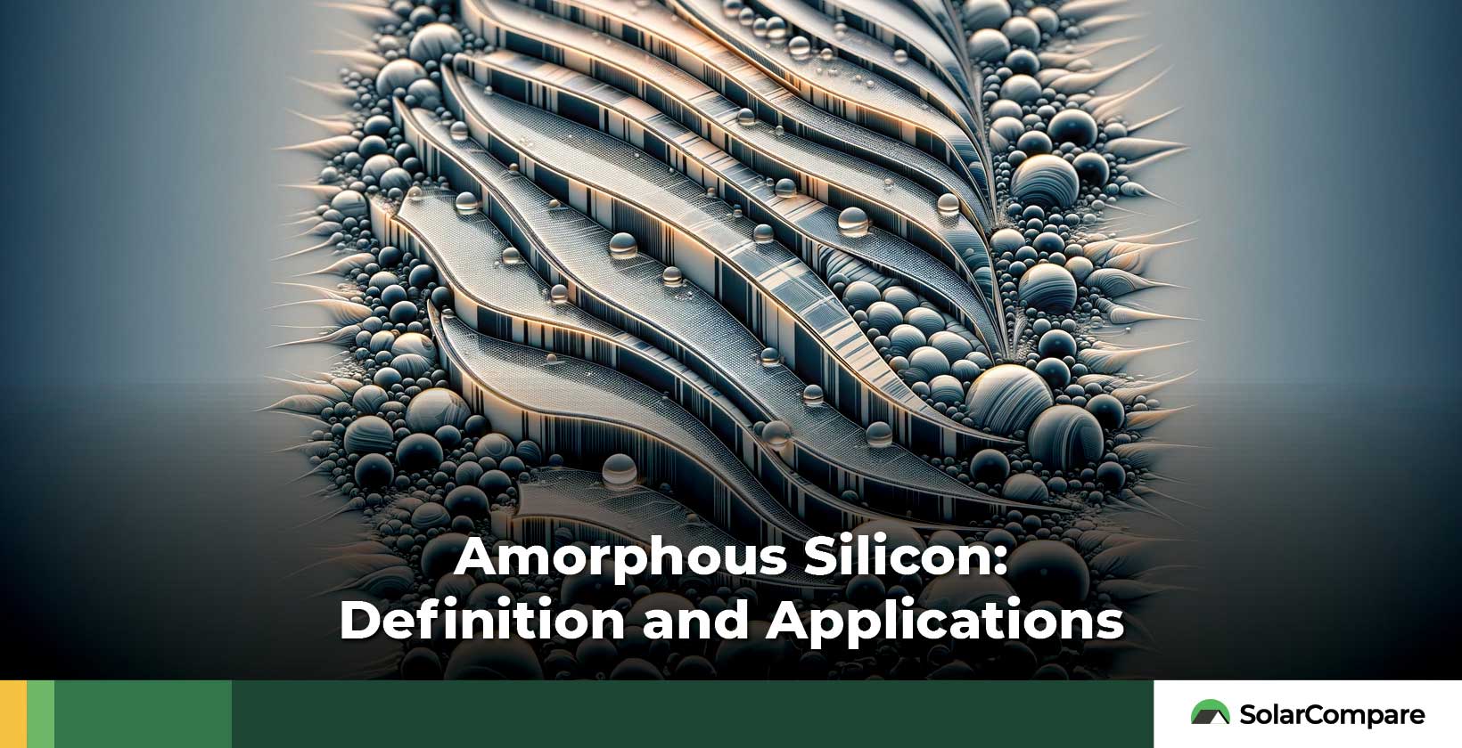 Amorphous Silicon: Definition and Applications